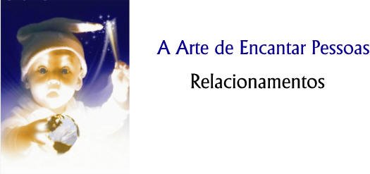 A Arte de Encantar pessoas